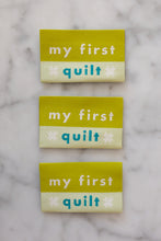 Load image into Gallery viewer, 'My First Quilt' Woven Labels