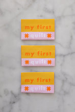 Load image into Gallery viewer, &#39;My First Quilt&#39; Woven Labels