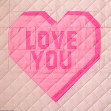 Load image into Gallery viewer, The Weekend Quilter Valentine&#39;s Day Sweet Notes Series Foundation Paper Pieced Love You quilt block