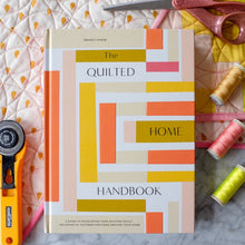 Load image into Gallery viewer, The Quilted Home Handbook hardcover book by The Weekend Quilter - Signed Copy